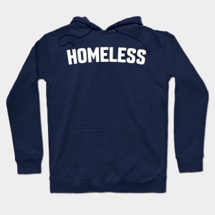 HOMELESS Hoodie